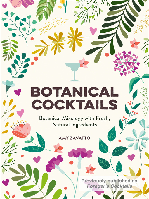 Title details for Botanical Cocktails by Amy Zavatto - Available